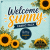 Welcome Sunny - Fabric Pack - Piece By Piece Pattern Co.
